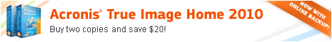 Buy Acronis True Image 2010 SAVE $20 on 2 copies